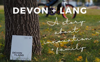 Devon + Lang: Who We Are and How We Started