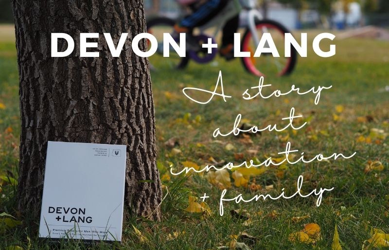 Devon + Lang: Who We Are and How We Started